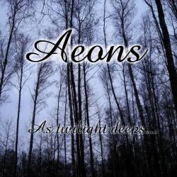 Aeons (RUS) : As Twilight Deeps...